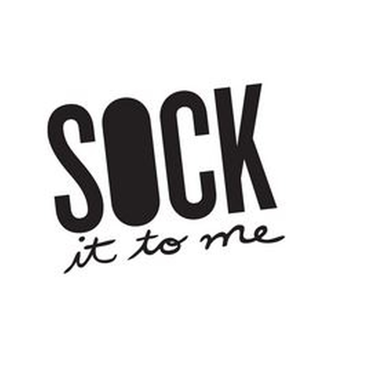 Sock it to me